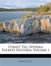 Utkast Till Svenska Folkets Historia, Volume 1