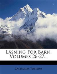 Lasning for Barn, Volumes 26-27...