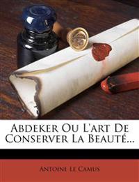 Abdeker Ou L'art De Conserver La Beauté...