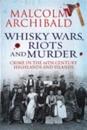 Whisky Wars, Riots and Murder