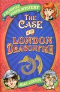 Case of the london dragonfish