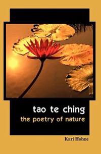 Tao Te Ching: The Poetry of Nature