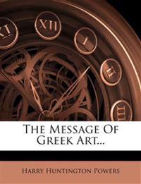 The Message Of Greek Art...