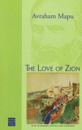 The Love of Zion and Other Works