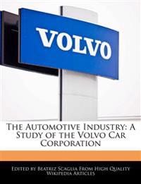 The Automotive Industry: A Study of the Volvo Car Corporation