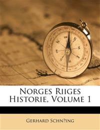 Norges Riiges Historie, Volume 1