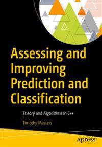 Assessing and Improving Prediction and Classification