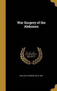 WAR SURGERY OF THE ABDOMEN