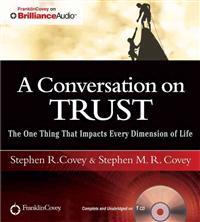 A Conversation on Trust: The One Thing That Impacts Every Dimension of Life