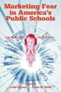 Marketing Fear in America's Public Schools