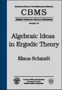 Algebraic Ideas in Ergodic Theory