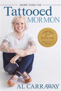 More Than the Tattooed Mormon (Limited Second Edition Hardcover)