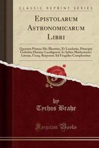 Epistolarum Astronomicarum Libri