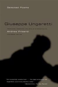 Giuseppe Ungaretti: Selected Poems