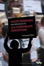 Guest Workers and Resistance to U.S. Corporate Despotism