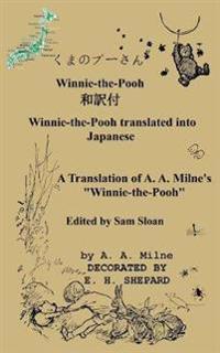 Winnie-The-Pooh in Japanese a Translation of A. A. Milne's 