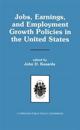 Jobs, Earnings, and Employment Growth Policies in the United States