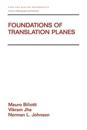 Foundations of Translation Planes