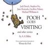 Winnie the Pooh: Pooh Goes Visiting and Other Stories