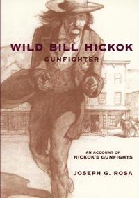 Wild Bill Hickok, Gunfighter: A Trading Post on the Upper Missouri