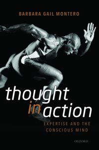 Thought in Action: Expertise and the Conscious Mind