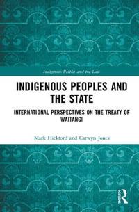 Indigenous Peoples and the State: International Perspectives on the Treaty of Waitangi