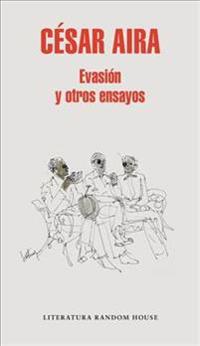Evasion y Otros Ensayos / Escape and Other Essays