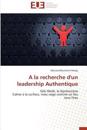 A la recherche d'un leadership Authentique
