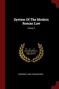 System of the Modern Roman Law; Volume 1