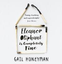 Eleanor oliphant is completely fine - the hottest sunday times bestseller o