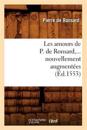 Les Amours de P. de Ronsard, Nouvellement Augment?es (?d.1553)