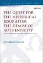 The Quest for the Historical Jesus after the Demise of Authenticity