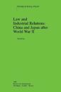 Law and Industrial Relations: China and Japan after World War II