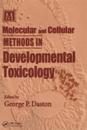 Molecular and Cellular Methods in Developmental Toxicology
