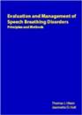 Evaluation and Management of Speech Breathing Disorders