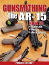 Gunsmithing - The AR-15