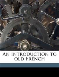 An introduction to old French