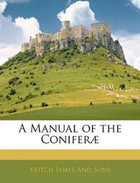 A Manual of the Conifer
