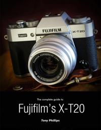 Complete Guide to Fujifilm's X-t20