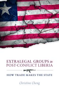 Extralegal Groups in Post-conflict Liberia