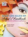The Hair and Make-up Artist's Handbook                                A Complete Guide for Professional Qualifications
