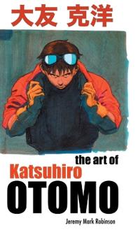 The Art of Katsuhiro Otomo