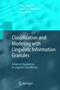 Classification and Modeling with Linguistic Information Granules