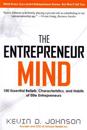 The Entrepreneur Mind: 100 Essential Beliefs, Characteristics, and Habits of Elite Entrepreneurs