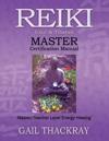 REIKI, Usui & Tibetan, MASTER Certification Manual