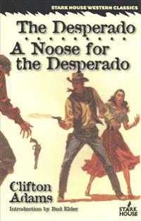 The Desperado / A Noose for the Desperado