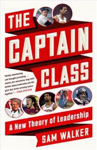 The Captain Class: A New Theory of Leadership