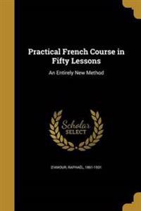 PRAC FRENCH COURSE IN 50 LESSO