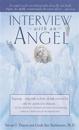 Interview with an Angel: An Angel Reveals Astonishing Truths about Life and Death, Religion, the Aferlife, Extraterrestrials, the Power of Love