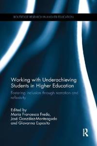 Working with Underachieving Students in Higher Education: Fostering Inclusion Through Narration and Reflexivity